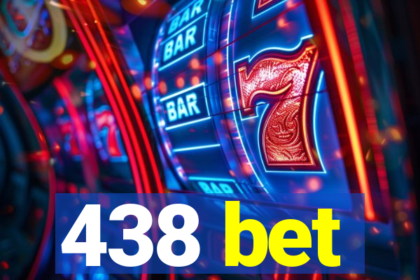 438 bet